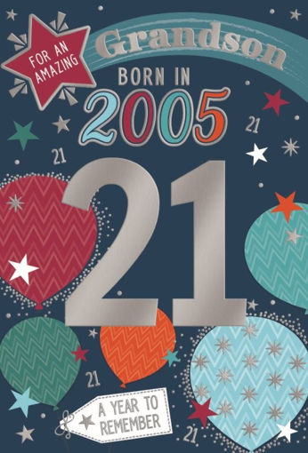Picture of BORN IN 2005 GRANDSON 21ST BIRTHDAY CARD
